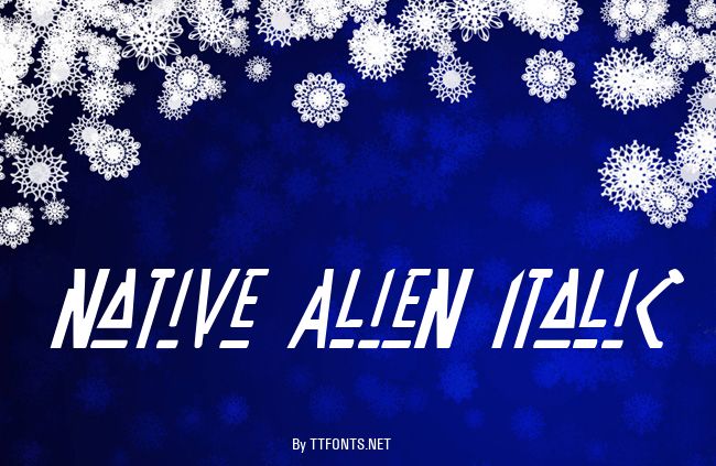 Native Alien Italic example